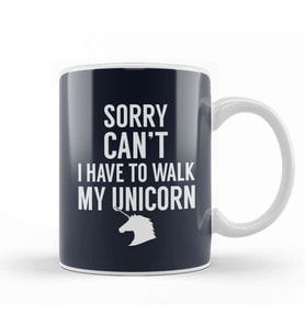 Sorry I Can't I Have To Walk My Unicorn Kupa Bardak Porselen