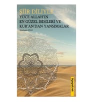 Şiir Diliyle Yüce Allah'ın En Güzel İsimleri ve Kur'an'dan Yansımalar