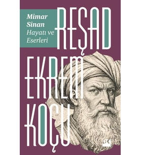 Mimar Sinan: Hayatı Ve Eserleri