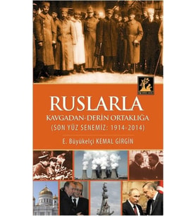Ruslarla Kavgadan Derin Ortaklığa