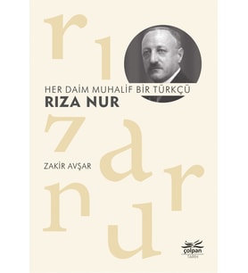 Her Daim Muhalif Bir Türkçü Rıza Nur