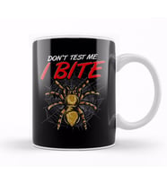 Funny Don t Test Me I Bite Tarantula Spiders Kupa Bardak Porselen