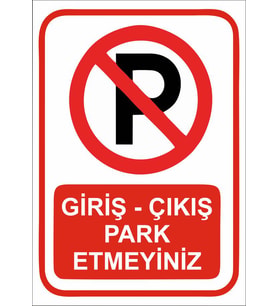 Giriş Çıkış Park Etmeyiniz 21x28 Arkası Sticker