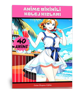 Anime Bikinili Kolej Kızları Boyama Kitabı (3 Poster Hediyeli)