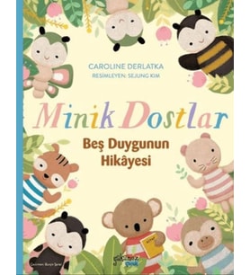 Minik Dostlar - Beş Duygunun Hikayesi