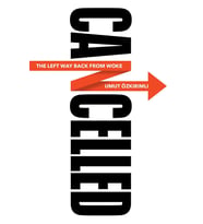 Cancelled: The Left Way Back From Woke (Krem)