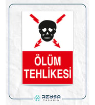 Ölüm Tehlikesi 21x28 Arkası Yapışkanlı Levha