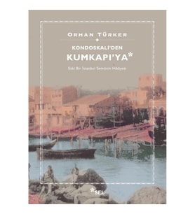 Kondoskali'den Kumkapı'ya