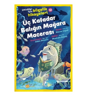 Üç Kafadar Balığın Mağara Macerası - Çocuklar İçin Bilgelik Hikayeleri 12