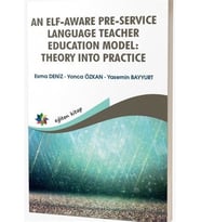 An Elf-Aware Pre-Service Language Teacher Educatıon Model: Theory Into Practice