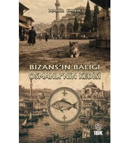 Bizans'ın Balığı Osmanlı'nın Kedisi