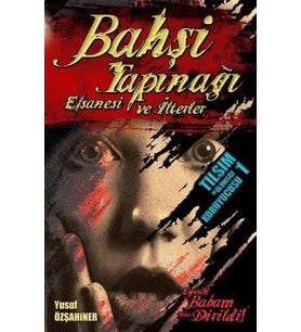 Bahşi Tapınağı Efsanesi ve İlterler