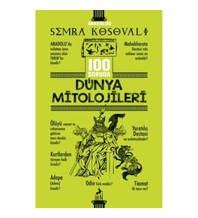 100 Soruda Dünya Mitolojileri