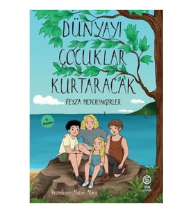 Dünyayı Çocuklar Kurtaracak