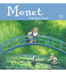 Monet / Arkadaşım Claude