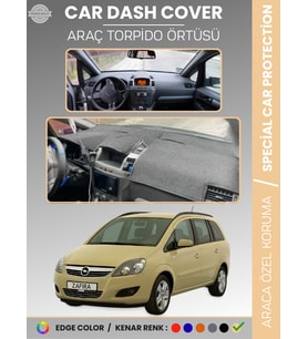 OPEL ZAFİRA B (2004-2011) Torpido Örtüsü Ön Göğüs Torpido Koruma Birebir Uyum Kaymaz Özel Kesim