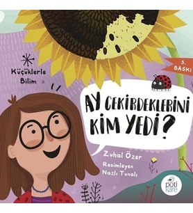 Ay Çekirdeklerini Kim Yedi? - Küçüklerle Bilim