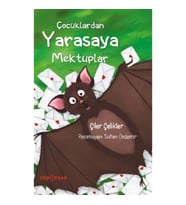 Çocuklardan Yarasaya Mektuplar