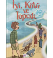 İyi, Kötü ve Toprak