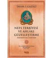 Nefs Terbiyesi ve Ahlakı Güzelleştirme