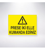 Prese İki Elle Kumanda Ediniz