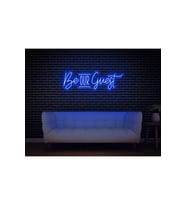 Be OUR Guest Yazılı Neon Tabela