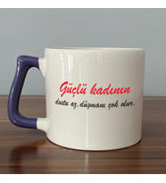 Güçlü Kadının Dostu Az, Düşmanı Çok Olur Baskılı Kadınlar Günü Mor Kulplu D Kupa