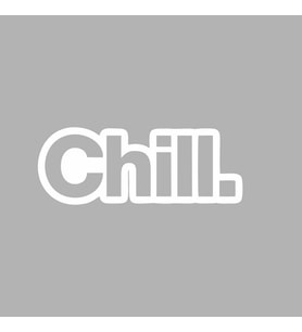 Chill. Araba Sticker siyah 16x6 CM (Beyaz)