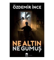 Ne Altın Ne Gümüş
