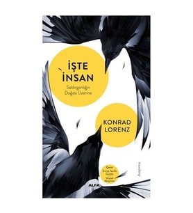 İşte İnsan Saldırganlığın Doğası Üzerine Konrad Lorenz Alfa Yayınları
