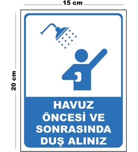 Metal Havuz Öncesi Ve Sonrasında Duş Alınız 15cm x 20cm Uyarı Levhası Yönlendirme Tabelası