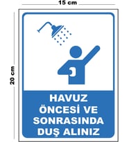 Metal Havuz Öncesi Ve Sonrasında Duş Alınız 15cm x 20cm Uyarı Levhası Yönlendirme Tabelası