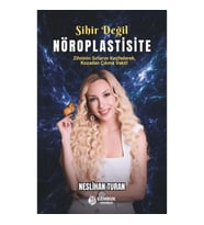 Sihir Değil Nöroplastisite