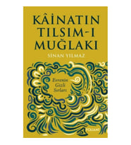 Kâinatın Tılsım-ı Muğlakı