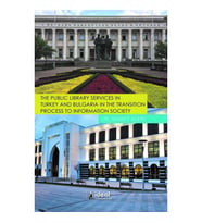 The Public Library Services in Turkey And Bulgaria in The Transition Process To Information Society