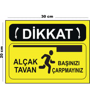 Metal Dikkat Alçak Tavan Başınızı Çarpmayınız 20cm x 30cm A4 Büyüklüğünde Uyarı Levhası Yönlendirme