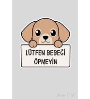 Minik Dost Köpek Sticker Lütfen Bebeği Öpmeyiniz Etiketi