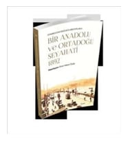 Bir Anadolu ve Ortadoğu Seyahati 1892