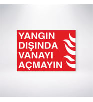 Yangın Dışında Vanayı Açmayın