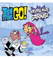 TEEN TİTANS GO YAVRU KUŞ ŞARKISI