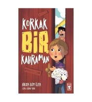 Korkak Bir Kahraman Birsen E.Özer Timaş Çocuk