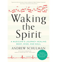 Waking The Spirit: A Musician'S Journey Healing Body, Mind And Soul