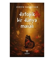 Distopik Bir Dünya Masalı
