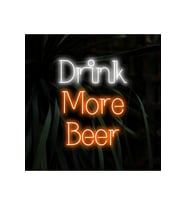 Drink More Beer Yazılı Neon Tabela