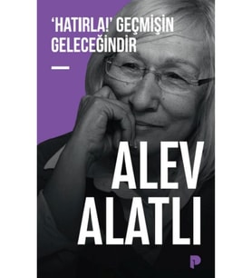 ‘Hatırla!’ Geçmişin Geleceğindir