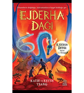 Ejderha Dağı – Ejderha Diyarı Serisi 1. Kitap -  Katie ve Kevin Tsang