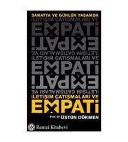 İletişim Çatışmaları Ve Empati & Sanatta Ve Günlük Yaşamda - Üstün Dökmen