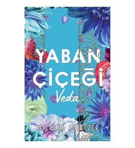 Yaban Çiçeği Veda