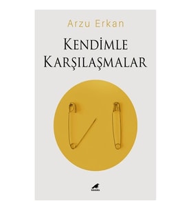 Kendimle Karşılaşmalar