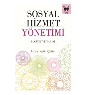Sosyal Hizmetler Yönetimi -Bugünü ve Yarını
